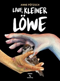 Lauf, kleiner Löwe - Anne Pötzsch - E-Book
