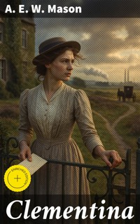 Clementina - A. E. W. Mason - E-Book