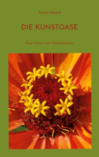 Die Kunstoase - Amelie Riedell - E-Book