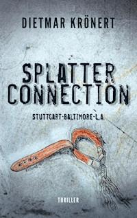 Splatterconnection - Dietmar Krönert - E-Book