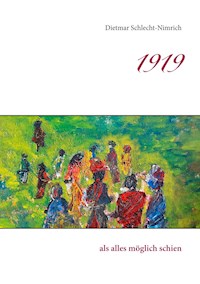 1919 - Dietmar Schlecht-Nimrich - E-Book