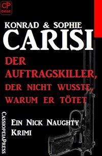 Der Auftragskiller, der nicht wusste, warum er tötet - Konrad Carisi - E-Book