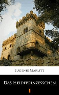 Das Heideprinzeßchen - Eugenie Marlitt - E-Book