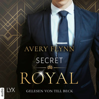 Secret Royal - Instantly Royal, Teil 1 (Ungekürzt) - Avery Flynn - Hörbuch