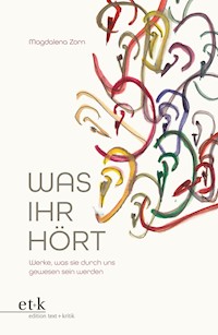 Was ihr hört - Magdalena Zorn - E-Book