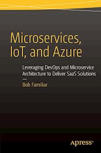 Microservices, IoT and Azure - Bob Familiar - E-Book