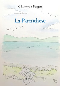 La parenthèse - Céline von Bergen - E-Book