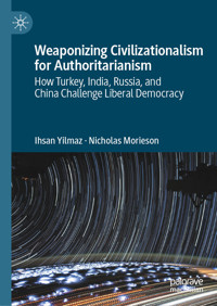 Weaponizing Civilizationalism for Authoritarianism - Ihsan Yilmaz - E-Book