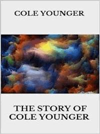 The story of Cole Younger - COLE YOUNGER - E-Book