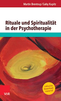 Rituale und Spiritualität in der Psychotherapie - Martin Brentrup - E-Book