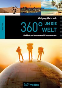 360° um die Welt - Wolfgang Machreich - E-Book
