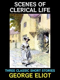 Scenes of Clerical Life - George Eliot - E-Book