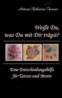 Weißt Du, was Du mit Dir trägst? - Antonia Katharina Tessnow - E-Book