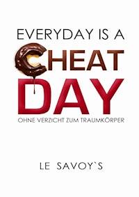 EVERYDAY IS A CHEATDAY - Tobias Wirsching - E-Book