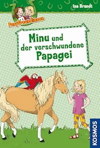 Ponyfreundinnen, 4, Minu und der verschwundene Papagei - Ina Brandt - E-Book