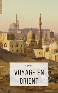 Voyage en Orient - Gérard de Nerval - E-Book