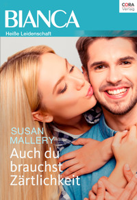 Auch du brauchst Zärtlichkeit - Susan Mallery - E-Book