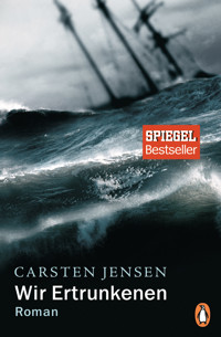 Wir Ertrunkenen - Carsten Jensen - E-Book