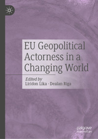 EU Geopolitical Actorness in a Changing World - - E-Book