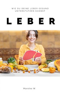 Leber - Mareike W. - E-Book