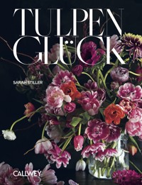 Tulpenglück - Sarah Stiller - E-Book