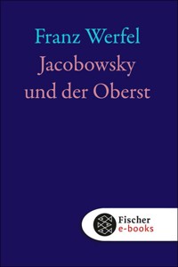 Jacobowsky und der Oberst - Franz Werfel - E-Book