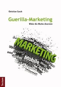 Guerilla-Marketing - Christian Czech - E-Book