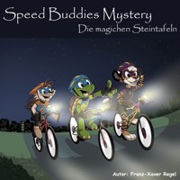 Speed Buddies Mystery - Die magischen Steintafeln - Franz-Xaver Regel - Hörbuch