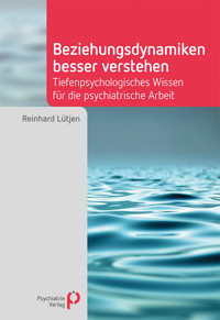 Beziehungsdynamiken besser verstehen - Reinhard Lütjen - E-Book
