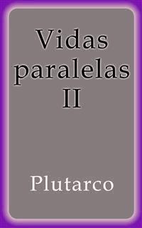 Vidas paralelas II - Plutarco - E-Book