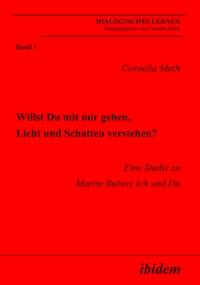 Willst Du mit mir gehen, Licht und Schatten verstehen? - Cornelia Muth - E-Book