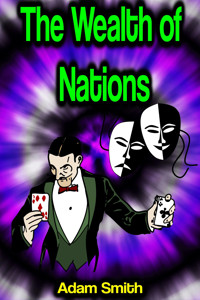 The Wealth of Nations - Adam Smith - E-Book