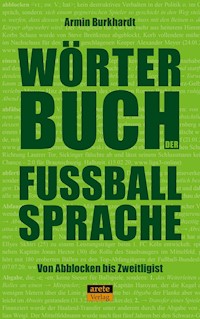 Wörterbuch der Fußballsprache - Armin Burkhardt - E-Book
