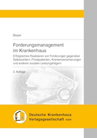Forderungsmanagement im Krankenhaus - Christopher Beyer - E-Book