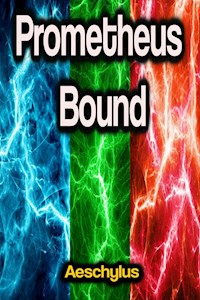 Prometheus Bound - Aeschylus - E-Book