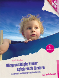 Hörgeschädigte Kinder spielerisch fördern - Gisela Batliner - E-Book