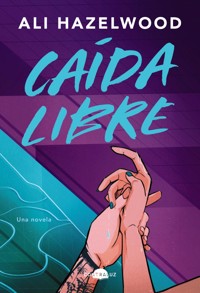 Caída libre - Ali Hazelwood - E-Book