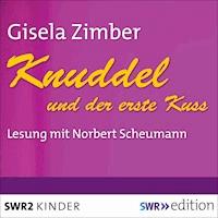 Knuddel und der erste Kuss - Gisela Zimber - Hörbuch