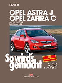 Opel Astra J von 12/09 bis 9/15, Opel Zafira C ab 1/12 - Rüdiger Etzold - E-Book