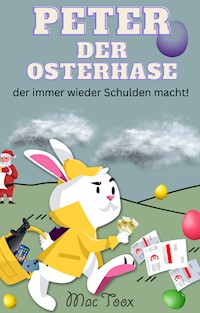 Peter der Osterhase - Mac Toox - E-Book