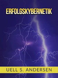 Erfolgskybernetik (Übersetzt) - Uell S. Andersen - E-Book