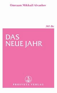 Das neue Jahr - Omraam Mikhaël Aïvanhov - E-Book