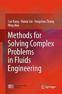Methods for Solving Complex Problems in Fluids Engineering - Can Kang - E-Book