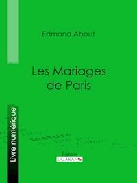 Les Mariages de Paris - Ligaran - E-Book