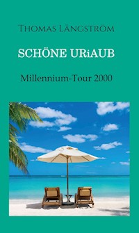 Schöne Uriaub - Thomas Längström - E-Book