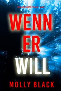 Wenn Er Will (Ein Claire King FBI-Thriller – Band 7) - Molly Black - E-Book