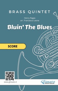 Brass Quintet "Bluin' The Blues" (score) - Henry Ragas - E-Book