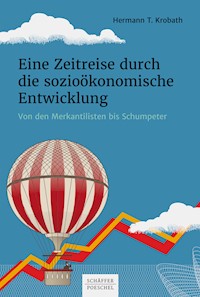 Eine Zeitreise durch die sozioökonomische Entwicklung - Hermann T. Krobath - E-Book
