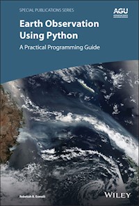 Earth Observation Using Python - Rebekah B. Esmaili - E-Book