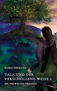 Tala und der verschollene Weise 1 - Maria Hermann - E-Book